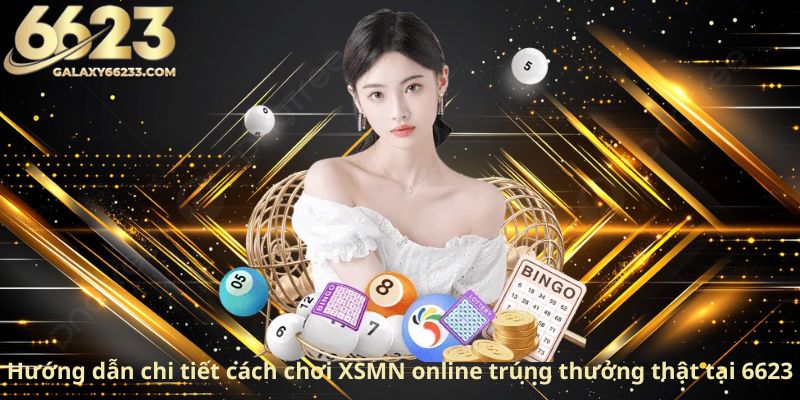huong-dan-chi-tiet-cach-choi-xsmn-online-trung-thuong-that-tai-6623